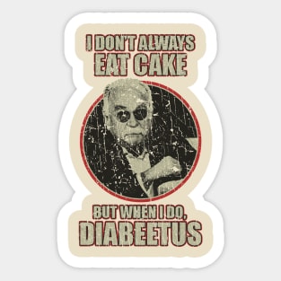 RETRO STYLE - i dont always eat cake Diabeetus 70s Sticker